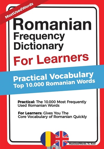 Romanian Frequency Dictionary For Learners Practical Vocabulary - Top 10.000 Romanian Words