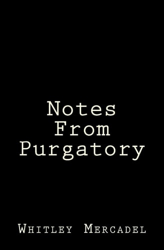 Notes from Purgatory