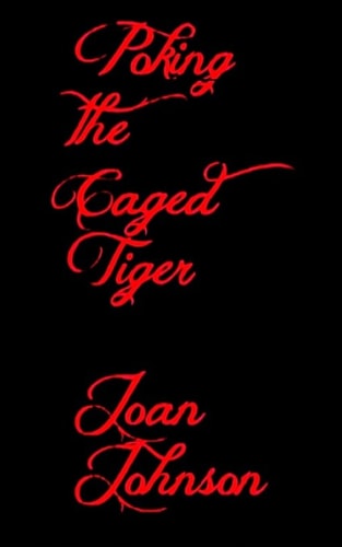 Poking The Caged Tiger