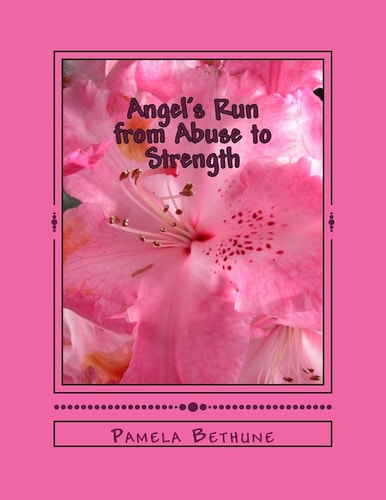 Angel's Run From Abuse to Strength