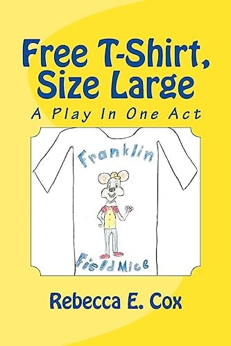 Free T-Shirt, Size Large A Play In One Act