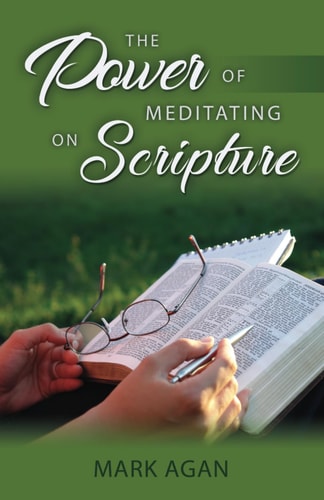 The Power of Meditating on Scripture