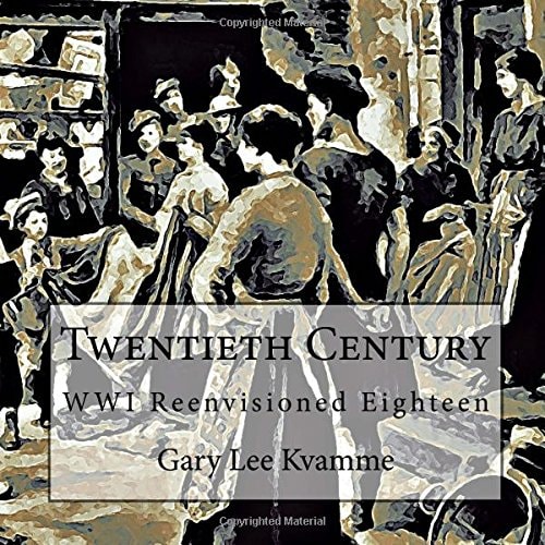 Twentieth Century WWI Reenvisioned Eighteen