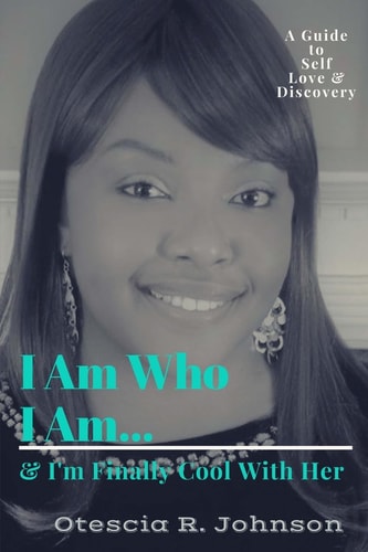 I Am Who I Am... And I'm Finally Cool With Her