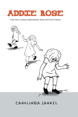 Addie Rose Step On A Crack, Break Mother's Back