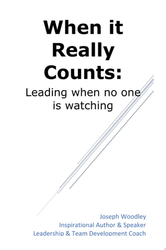 When It Really Counts Leading When No One Is Watching