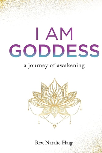 I AM Goddess A Journey of Awakening