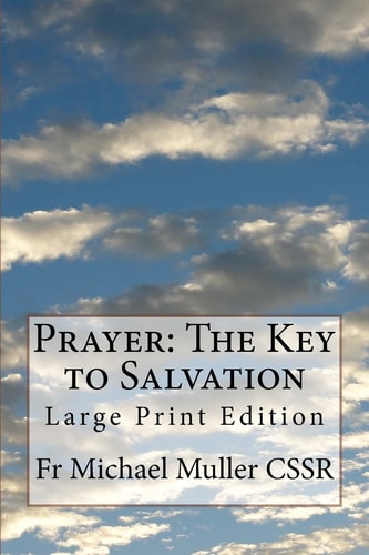 Prayer The Key to Salvation: Large Print Edition