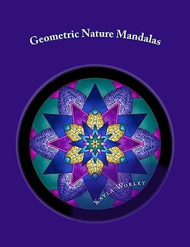 Geometric Nature Mandalas Unique Designs for All Ages to Color