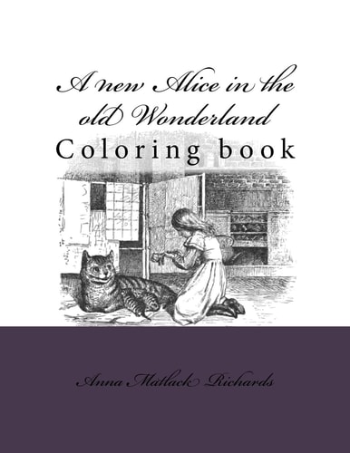 A New Alice in the Old Wonderland Coloring Book