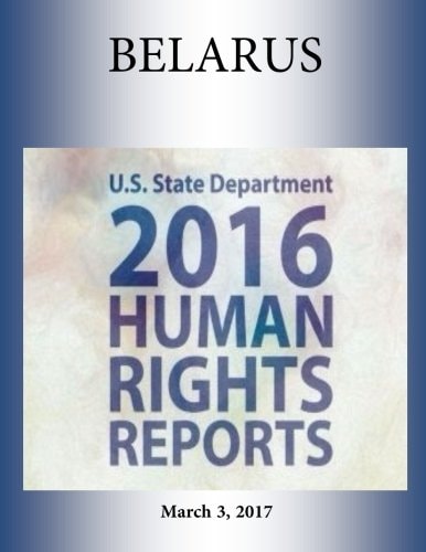 BELARUS 2016 HUMAN RIGHTS Report