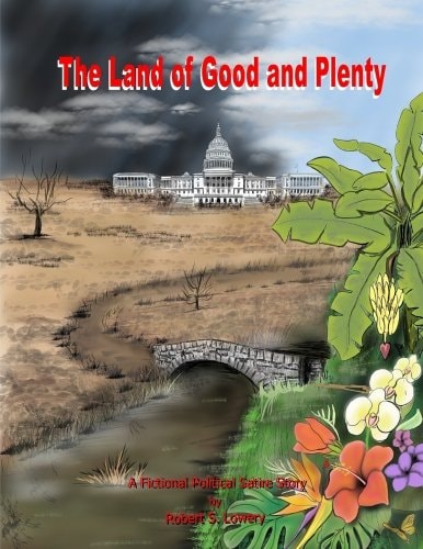 The Land Of Good And Plenty A Fictional Political Satire Short Story
