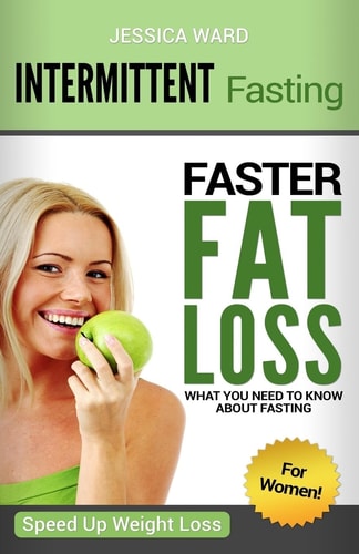 Intermittent Fasting for Women Faster Fat Loss
