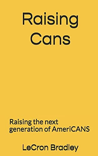 Raising Cans Raising the Next Generation of Americans