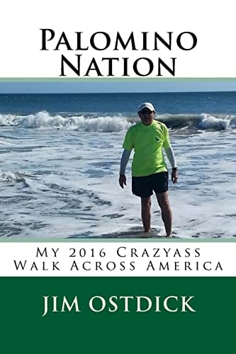 Palomino Nation My 2016 Crazyass Walk Across America