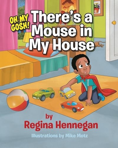 Oh My Gosh...There's A Mouse In My House!