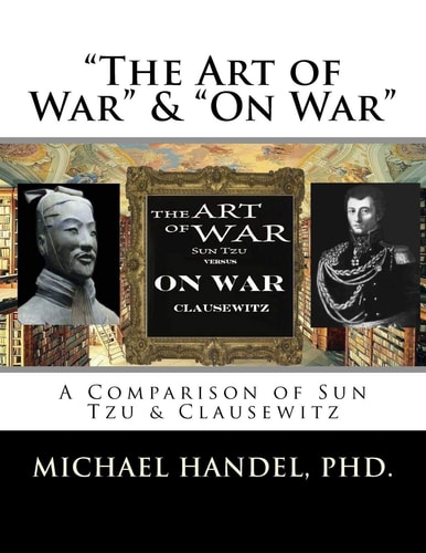 The Art of War and on War A Comparison of Sun Tzu and Clausewitz