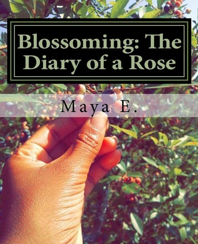 Blossoming The Diary of a Rose