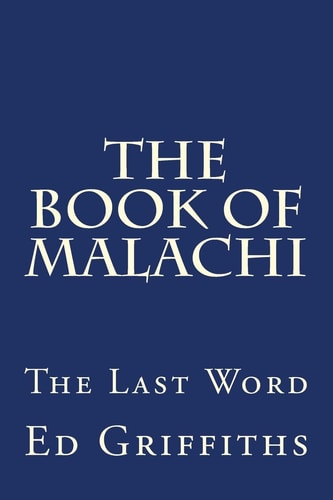 The Book of Malachi The Last Word
