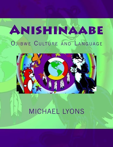 Anishinaabe Ojibwe Culture and Language