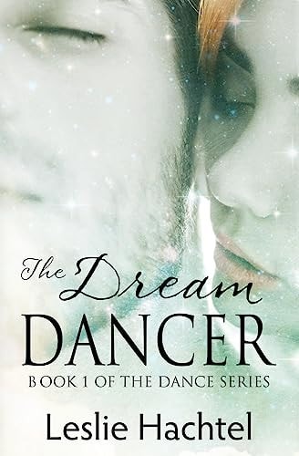 The Dream Dancer The First Book in the Dance Series