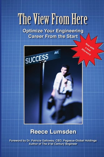 The View from Here Optimize Your Engineering Career from the Start