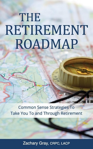 The Retirement Roadmap Common Sense Strategies To Take You To and Through Retirement