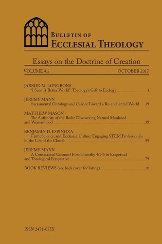 Bulletin of Ecclesia Theology, Vol. 4. 2 Essays on the Doctrine of Creation
