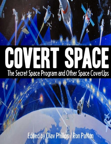 Covert Space The SSecret Space Program and Other Space CoverUps