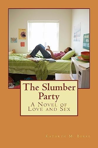 The Slumber Party A Novel of Love and Sex