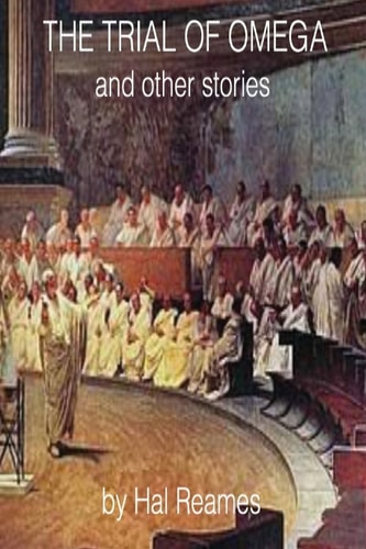 The Trial of Omega And Other Stories