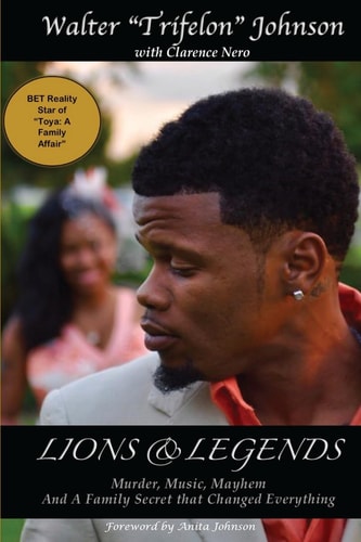 Lions and Legends Murder, Music, Mayhem and a Family Secret that Changed Everything