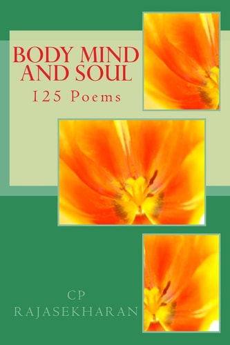 Body Mind and Soul 125 Poems