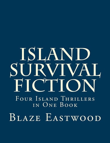 Island Survival Fiction Four Island Thrillers in One Book