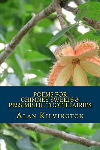Poems for Chimney Sweeps and Pessimistic Tooth Fairies