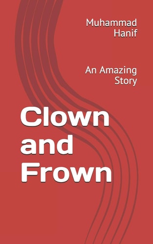Clown and Frown An Amazing Story