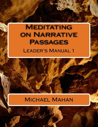 Meditating on Narrative Passages Leader's Manual 1