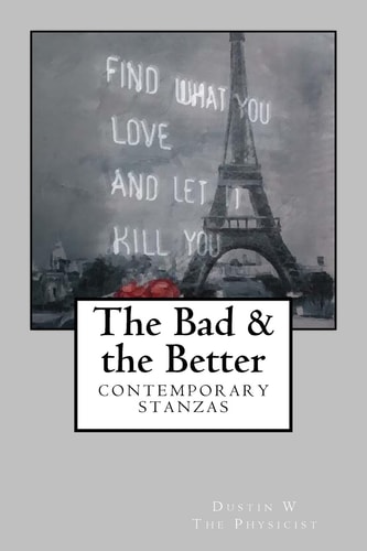 The Bad and the Better Contemporary Stanzas