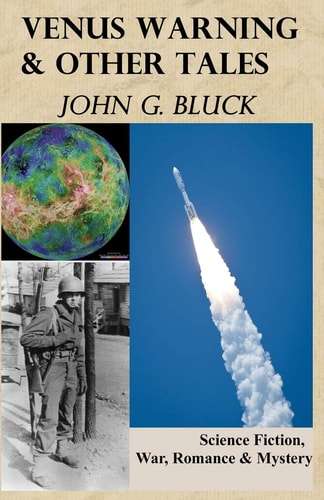 Venus Warning and Other Tales Sci-Fi, War, Romance, Mystery