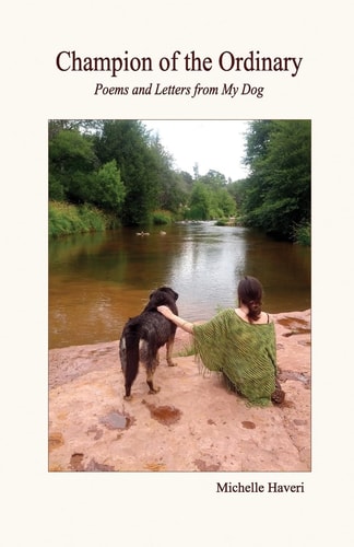 Champion of the Ordinary Poems and Letters from My Dog