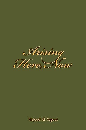 Arising Here, Now