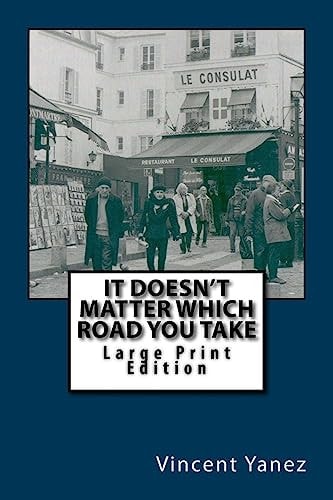 It Doesn't Matter Which Road You Take - Large Print Edition A European Travel Story