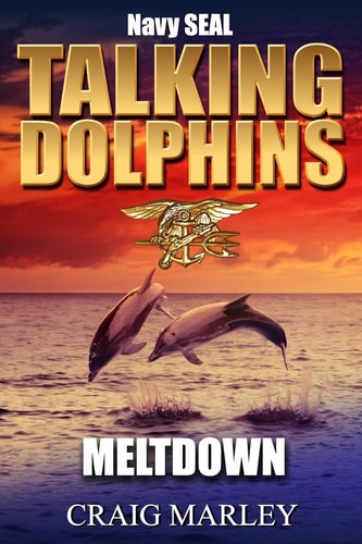 Navy SEAL TALKING DOLPHINS Meltdown