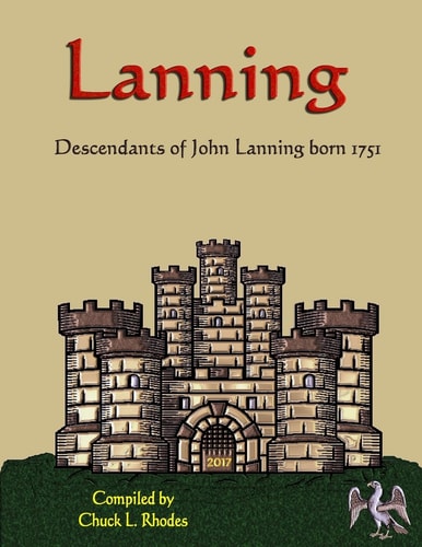 Lanning Family History Descendants of John Lanning B. 1751
