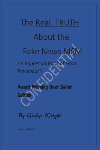 The Real TRUTH about the Fake News MSM Version Two