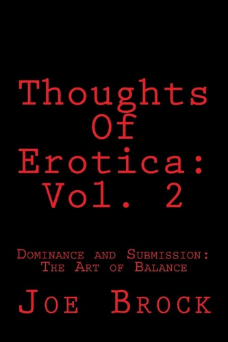 Thoughts of Erotica Vol. 2: Dominance and Submission: The Art of Balance