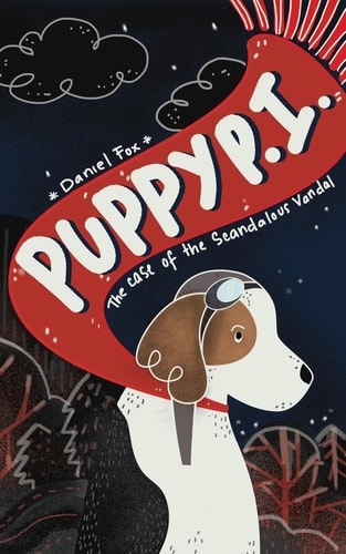 Puppy P. I. The Case of the Scandalous Vandal