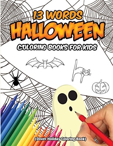 13 Words Halloween Coloring Books For Kids (Dover Holiday Coloring Book) Halloween Coloring Book For Kids, 13 Wors Of Halloween