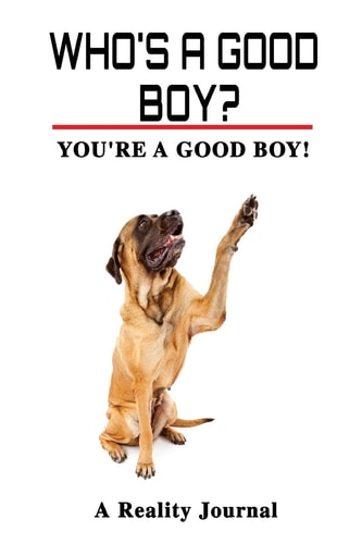 Who's a Good Boy? Things You Love More Than Your Dog!