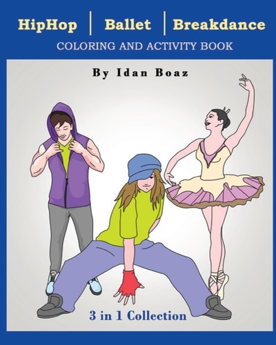 Hip Hop, Ballet, Breakdance Coloring & Activity Book